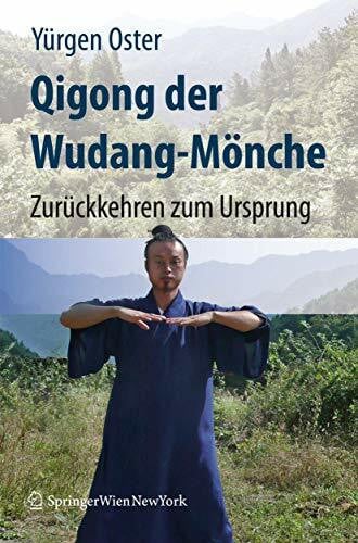 Oster, Yürgen Qigong der Wudang-Mönche: Zurückkehren zum Ursprung