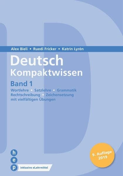 Fricker, Ruedi Deutsch Kompaktwissen. Band 1 (Print inkl. eLehrmittel): Wortlehre, Satzlehre, Grammatik, Rechtschreibung, Zeichensetzung - mit vielfältigen Übungen