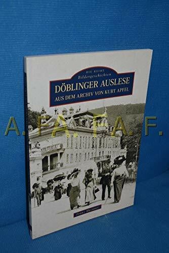 Mazanec, Franz Döblinger Auslese: Aus dem Archiv von Kurt Apfel (Archivbilder)