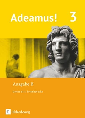 Strobl, Elisabeth Adeamus! - Ausgabe B - Latein als 1. Fremdsprache - Band 3: Texte, Übungen, Begleitgrammatik