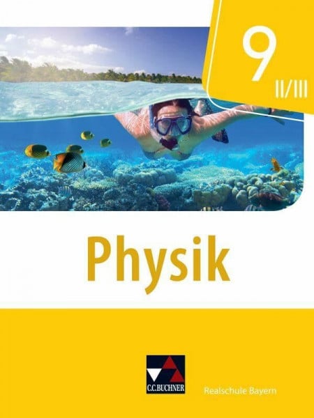 Weber-Haenel, Uwe Physik – Realschule Bayern / Physik Realschule Bayern 9 II/III