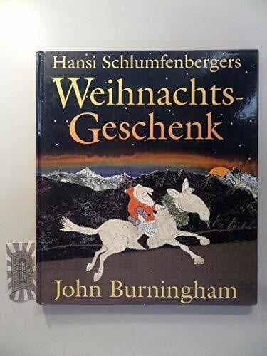 Rolf Inhauser Hansi Schlumfenbergers Weihnachtsgeschenk