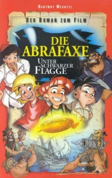 Klaus D Schleiter Die Abrafaxe unter schwarzer Flagge: Der Roman zum Film