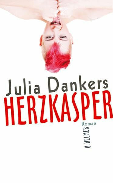 Dankers, Julia Herzkasper: Roman