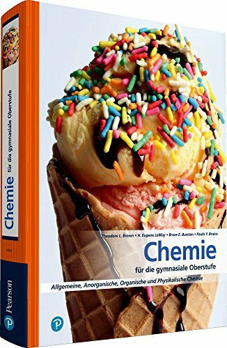Bruice, Paula Y. Chemie für die Gymnasiale Oberstufe. Sekundarstufe II, Abitur: Allgemeine, Organische und Physikalische Chemie (Pearson Studium - Chemie Schule)