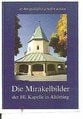 Küffner, Markus Die Mirakelbilder der Hl. Kapelle in Altötting