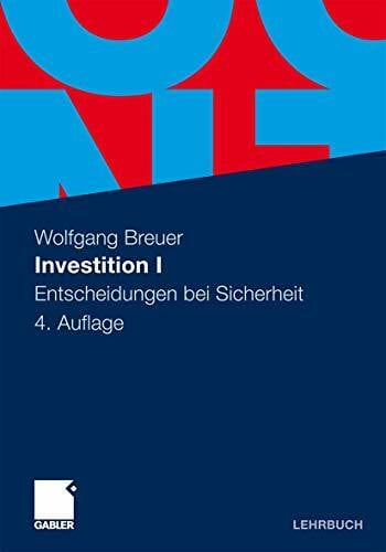Breuer, Wolfgang Investition I: Entscheidungen bei Sicherheit