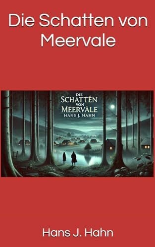 Hahn, Hans J. Die Schatten von Meervale: Band I