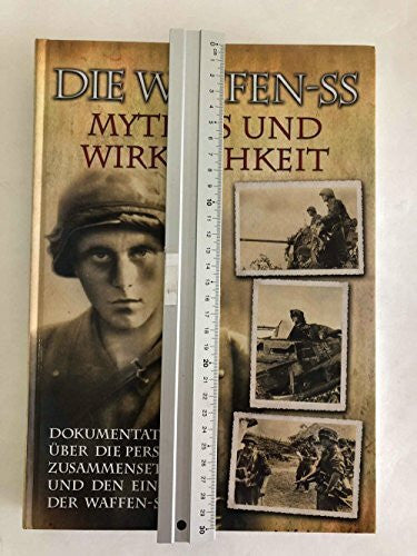 Michaelis, Rolf Die Waffen-SS - Mythos und Wirklichkeit