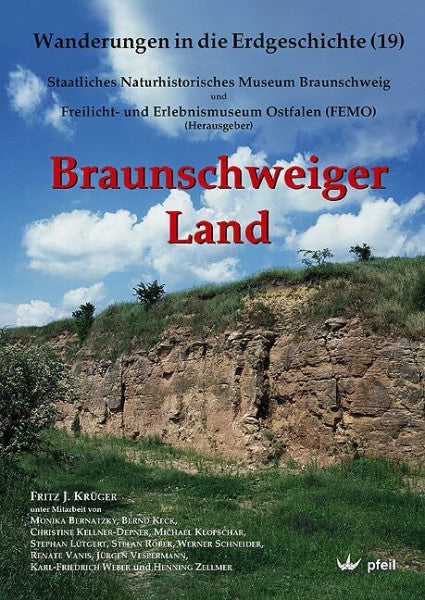 Vanis, Renate Braunschweiger Land: Hrsg.: Staatliches Naturhistorisches Museum Braunschweig und FEMO Freilicht- und Erlebnismuseum Ostfalen (Wanderungen in die Erdgeschichte)