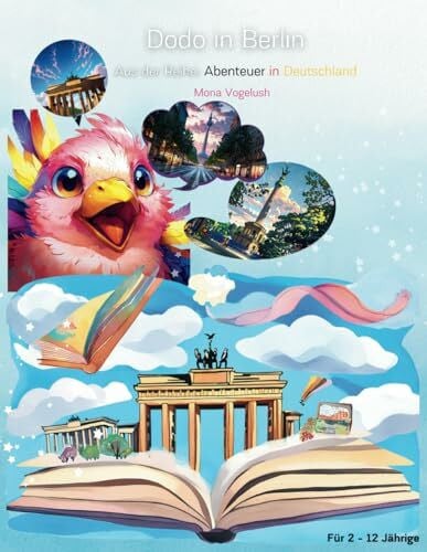 Vogelush, Mona Dodo in Berlin: Aus der Reihe: Abenteuer in Deutschland (Dodo's Abenteuer in Deutschland, Band 1)