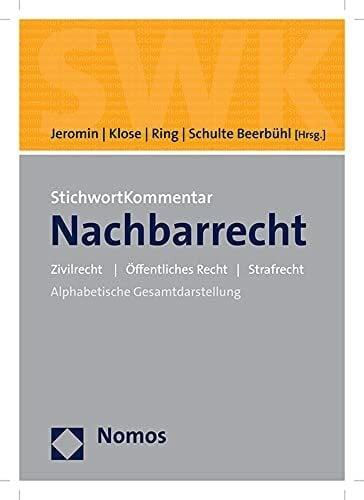 Schulte Beerbühl, Hubertus StichwortKommentar Nachbarrecht: Zivilrecht | Öffentliches Recht | Strafrecht