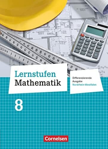 Kalvelage, Kurt Lernstufen Mathematik - Differenzierende Ausgabe Nordrhein-Westfalen - 8. Schuljahr: Schulbuch