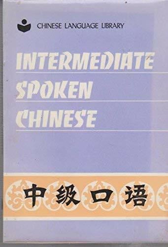 Intermediate Spoken Chinese