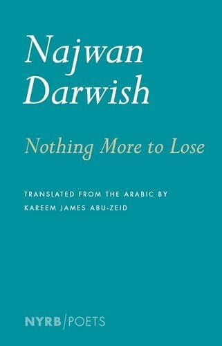 Abu-Zeid, Kareem James Nothing More to Lose (NYRB Poets)