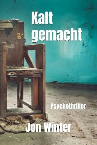 Winter, Jon Kalt gemacht: Psychothriller