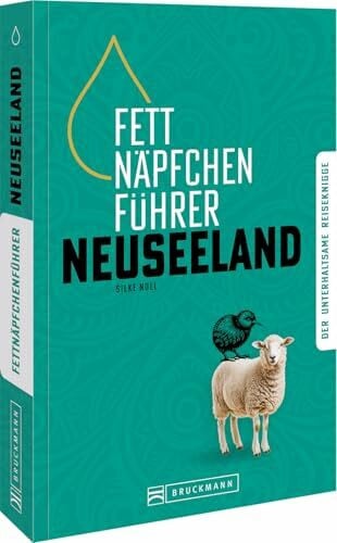 Noll, Silke Fettnäpfchenführer Neuseeland: Der unterhaltsame Reiseknigge – das Original