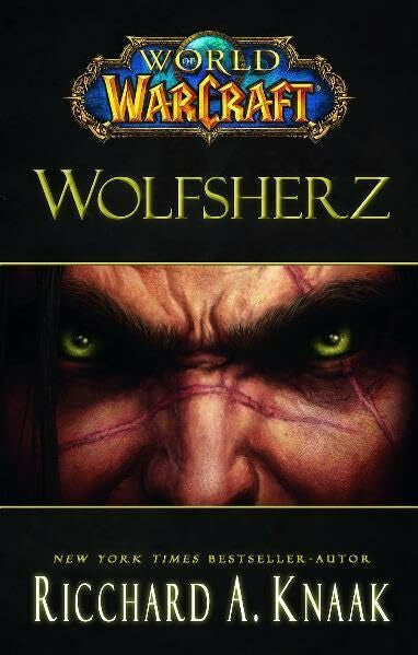 Knaak, Richard A. World of Warcraft: Wolfsherz