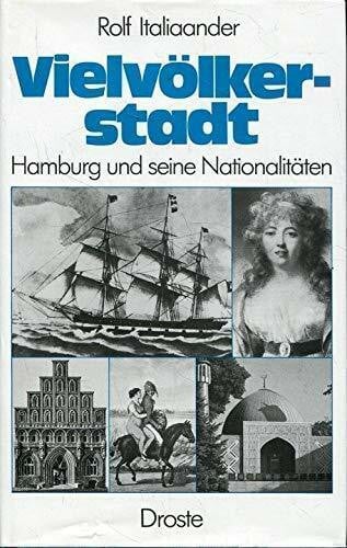 Italiaander, Rolf Vielvölkerstadt : Hamburg u. seine Nationalitäten.