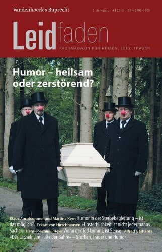 Radbruch, Univ.-Prof. Dr. Lukas Humor – heilsam oder zerstörend?: Leidfaden 2013 Heft 04