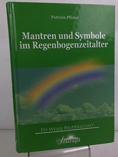 Pfister, Patrizia Mantren und Symbole im Regenbogenzeitalter