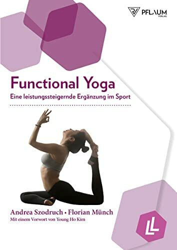 Florian Münch Functional Yoga: Eine leistungssteigernde Ergänzung im Sport