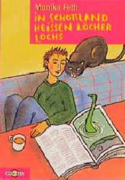 Feth, Monika In Schottland heissen Löcher Lochs: Ab 10 Jahren (Omnibus)