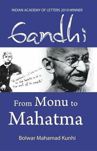 Kunhi, Mahamad Gandhi:From Monu to Mahatma