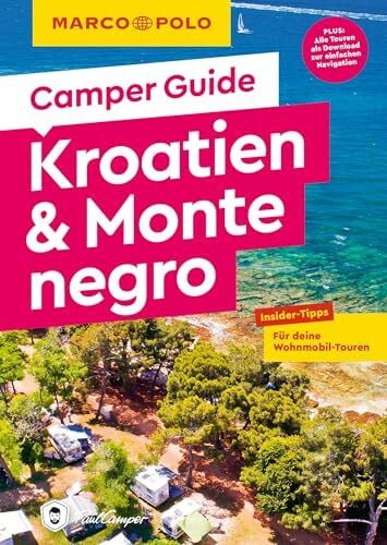 Kaupat, Mirko MARCO POLO Camper Guide Kroatien & Montenegro: Insider-Tipps für deine Wohnmobil-Touren