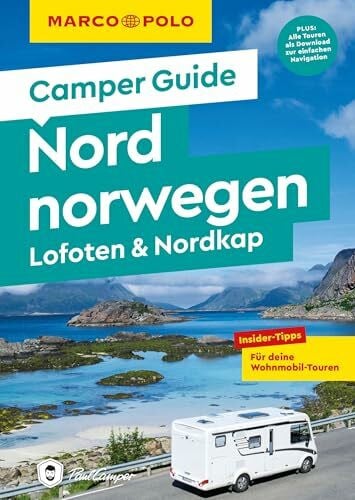 Müller, Martin MARCO POLO Camper Guide Nordnorwegen: Lofoten & Nordkap: Insider-Tipps für deine Wohnmobil-Touren