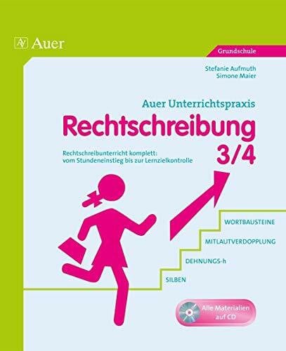 Maier, Simone Rechtschreibung, Klasse 3/4: Rechtschreibunterricht komplett: vom Stundeneinstieg bis zur Lernzielkontrolle
