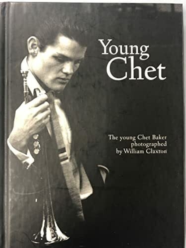 Claxton, William Young Chet: The Young Chet Baker