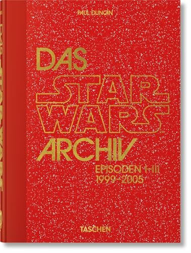 Duncan, Paul Das Star Wars Archiv. 1999–2005. 40th Ed. (45th Edition)