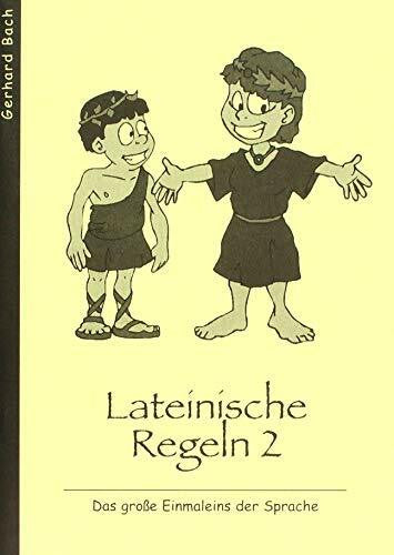Bach, Gerhard Lateinische Regeln 2: Das grosse Einmaleins der Sprache