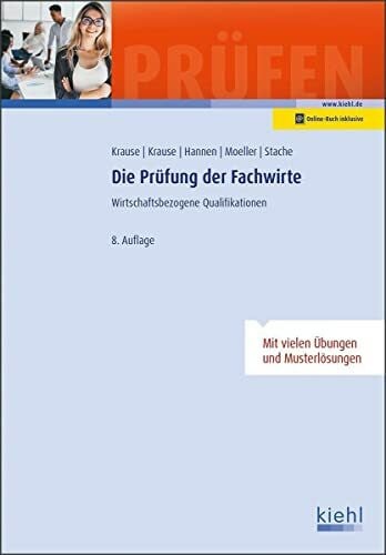 Stache, Ines Die Prüfung der Fachwirte: Wirtschaftsbezogene Qualifikationen. (Prüfungsbücher für Fachwirte und Fachkaufleute)