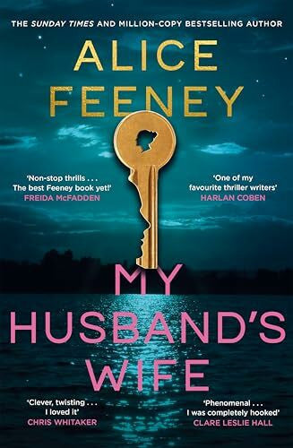 Feeney, Alice My Husband's Wife: The Instant Sunday Times Bestseller, From The Author Of Beautiful Ugly And His & Hers