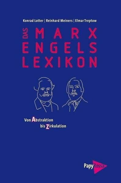 Treptow, Elmar Das Marx-Engels-Lexikon: Begriffe von Abstraktion bis Zirkulation