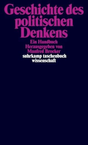Manfred Brocker Geschichte des politischen Denkens: Ein Handbuch (suhrkamp taschenbuch wissenschaft)