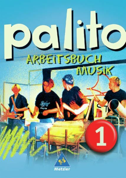 Kuhlmann, Dagmar palito - Arbeitsbuch Musik allgemeine Ausgabe für das 5. und 6. Schuljahr: Arbeitsbuch 1