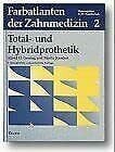 Alfred H. Geering; Martin Kundert Total- und Hybridprothetik