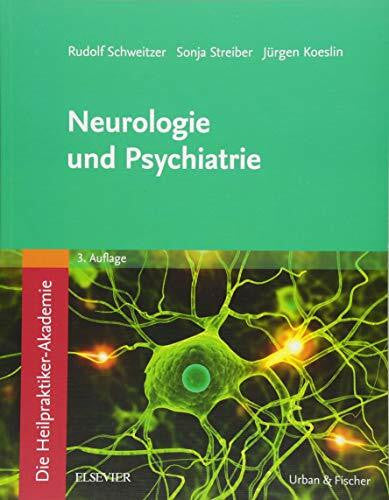 Koeslin, Jürgen Die Heilpraktiker-Akademie.Neurologie und Psychiatrie: Mit Zugang zur Medizinwelt