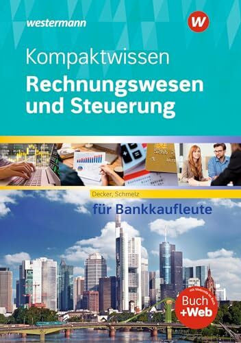 Decker, Peter Kompaktwissen Rechnungswesen und Steuerung für Bankkaufleute: Schulbuch