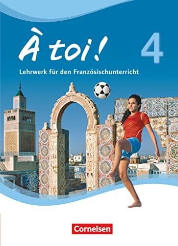 Mann-Grabowski, Catherine À toi ! - Vier- und fünfbändige Ausgabe 2012 - Band 4: Schulbuch