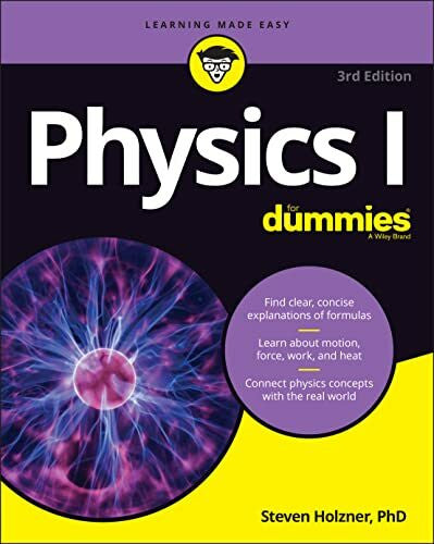 Holzner, Steven Physics I For Dummies, 3rd Edition