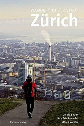 Volken, Marco Wandern in der Stadt Zürich: Mit Stadtplänen und Serviceteil (Lesewanderbuch)