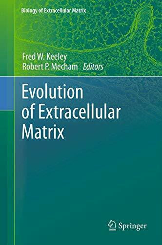 Mecham, Robert Evolution of Extracellular Matrix (Biology of Extracell ...