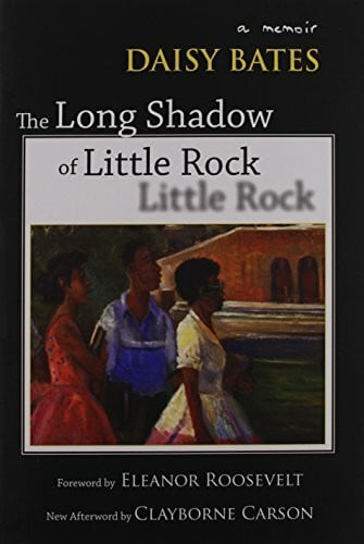 Roosevelt, Eleanor The Long Shadow of Little Rock: A Memoir