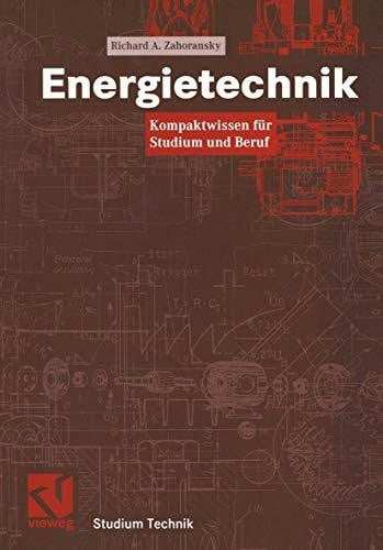 Zahoransky, Richard A. Energietechnik. Kompaktwissen für Studium und Beruf (Studium Technik)