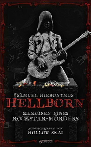 Skai, Hollow Samuel Hieronymus Hellborn: Memoiren eines Rockstar-Mörders