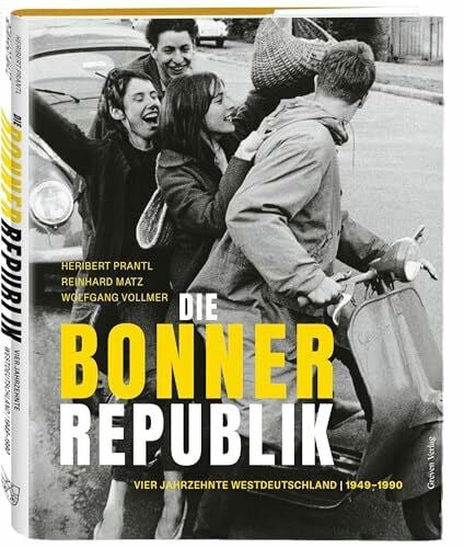 Darchinger, Jupp Die Bonner Republik: Vier Jahrzehnte Westdeutschland | 1949-1990: Vier Jahrzehnte Westdeutschland | 1949-1990 in Fotografien. Der BRD-Bildband: Die ... vom Wiederaufbau bis zur Wiedervereinigung